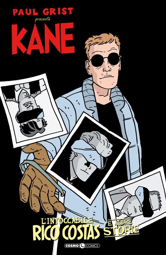 Kane. Vol. 3: L' intoccabile Rico Costas e altre storie - Paul Grist - copertina