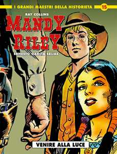 Libro Mandy Riley. Vol. 3: Venire alla luce Ray Collins