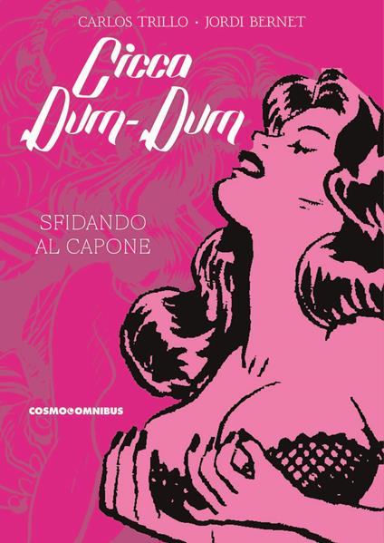 Cicca dum-dum. Vol. 1: Sfidando Al Capone - Carlos Trillo - copertina
