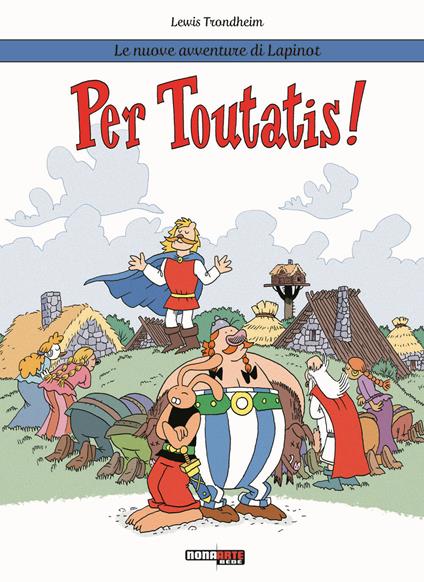 Per Toutatis! Le nuove avventure di Lapinot - Lewis Trondheim - copertina