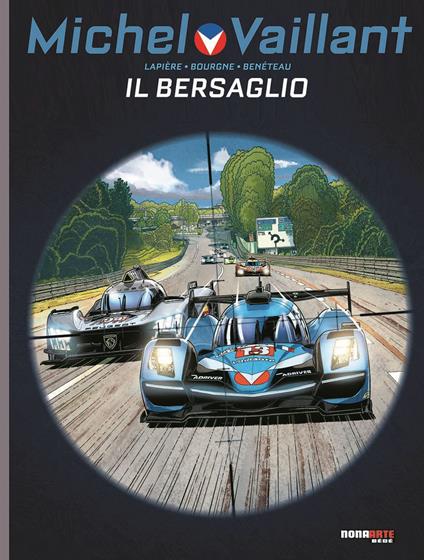 Michel Vaillant. Nuova serie. Vol. 12: Il bersaglio - Denis Lapière,Marc Bourgne,Benjamin Benéteau - copertina