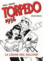 Torpedo 1936. Vol. 2: La legge del tallone