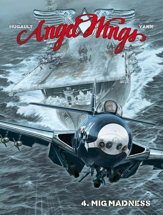 Angel wings. Vol. 4: Mig madness - Romain Hugault,Yann - copertina