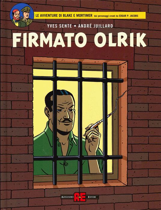 Firmato, Olrik. Blake e Mortimer. Vol. 30 - Yves Sente,André Juillard - copertina