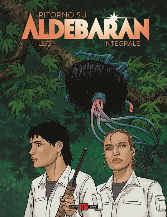 Ritorno su Aldebaran. Ediz. integrale - Leo - copertina