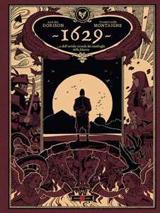 Libro 1629... O dell'orrida vicenda dei naufraghi della Jakarta. Vol. 2: L' isola rossa Xavier Dorison Thimothée Montaigne