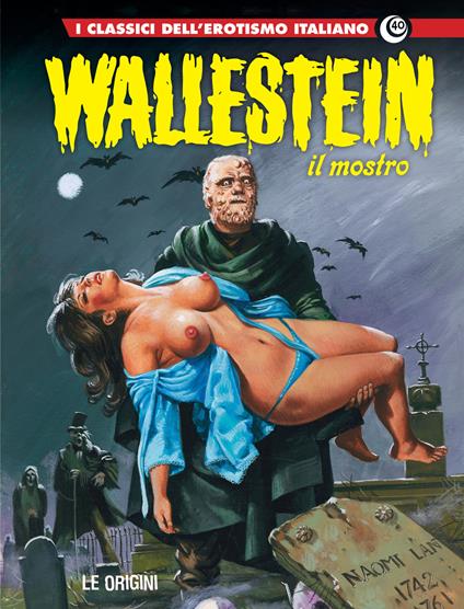 Wallenstein 3: le origini. I classici dell'erotismo italiano. Vol. 40 - copertina