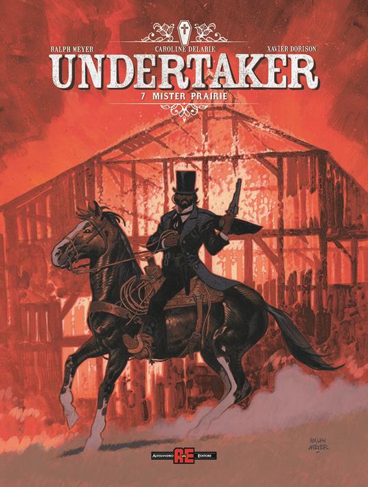 Undertaker. Vol. 7: Mister Prairie - Ralph Meyer,Xavier Dorison - copertina