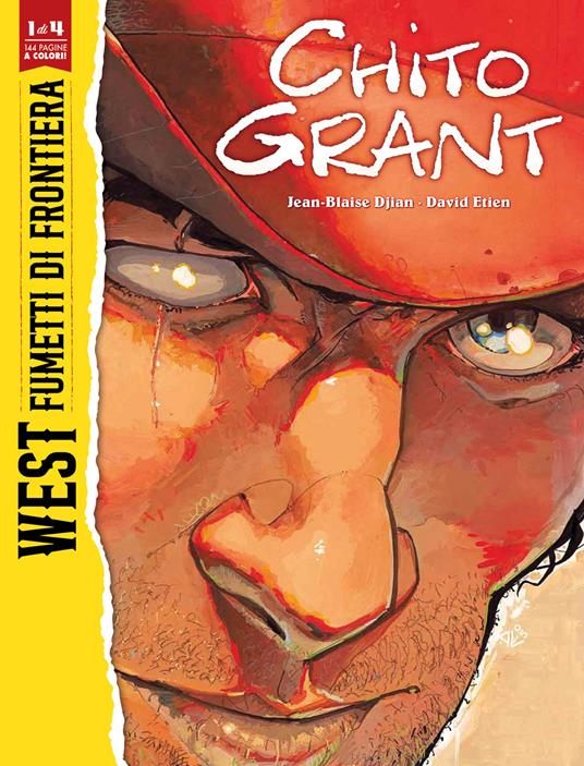 Chito Grant. West. Fumetti di frontiera. Vol. 1 - Jean-Blaise Djian,David Etien - copertina