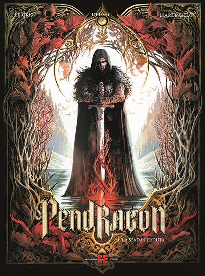 Pendragon. Vol. 1: La spada perduta - Paolo Martinello - copertina