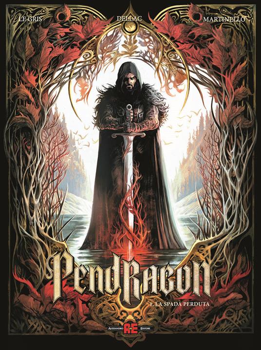 Pendragon. Vol. 1: La spada perduta - Paolo Martinello - copertina