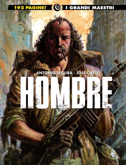 Hombre. Vol. 2 - José Ortiz,Antonio Segura - copertina