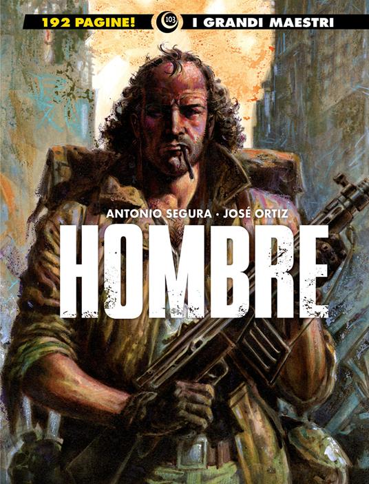 Hombre. Vol. 2 - José Ortiz,Antonio Segura - copertina