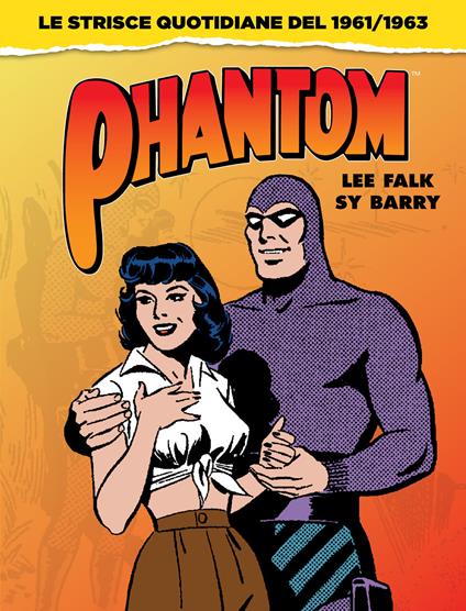 Phantom. Tutte le strisce giornaliere 1961-1963 - copertina