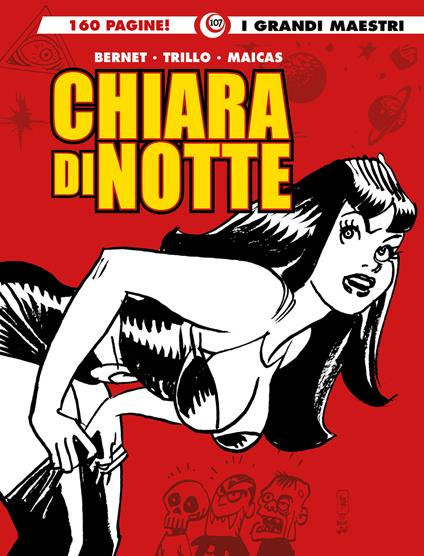Chiara di notte. Vol. 8 - Carlos Trillo,Eduardo Maicas,Jordi Bernet - copertina