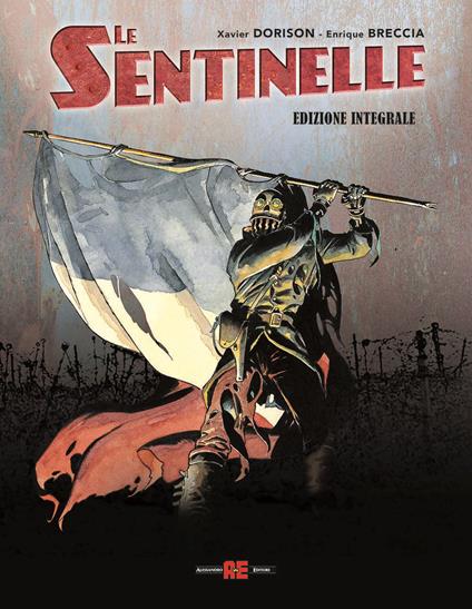 Le sentinelle. Ediz. integrale - Xavier Dorison - copertina