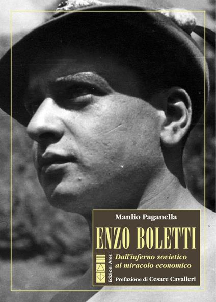 Enzo Boletti. Dall'inferno sovietico al miracolo economico - Manlio Paganella - copertina