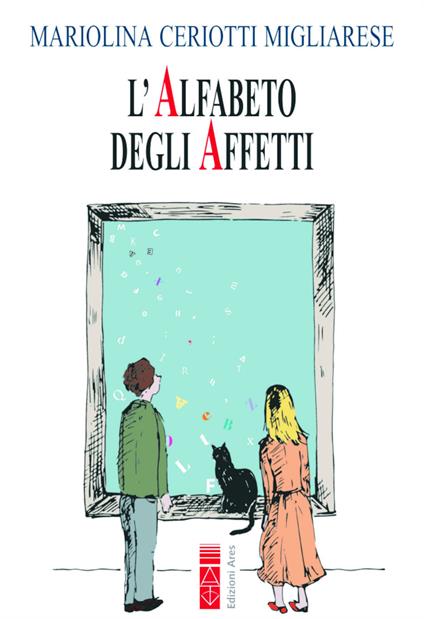 L' alfabeto degli affetti - Mariolina Ceriotti Migliarese - ebook