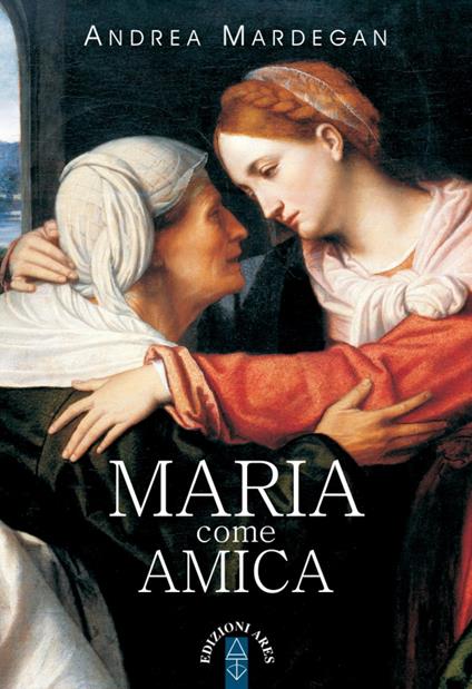 Maria come amica - Andrea Mardegan - copertina