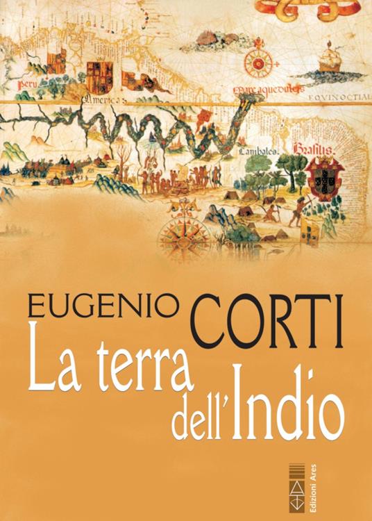 La terra dell'Indio - Eugenio Corti - ebook