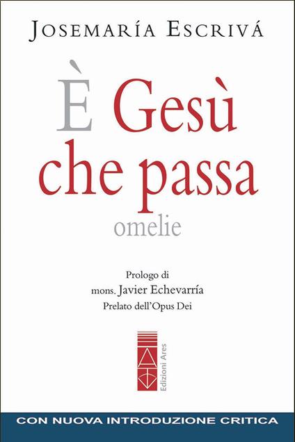È Gesù che passa. Omelie - Josemaría Escrivá de Balaguer - ebook
