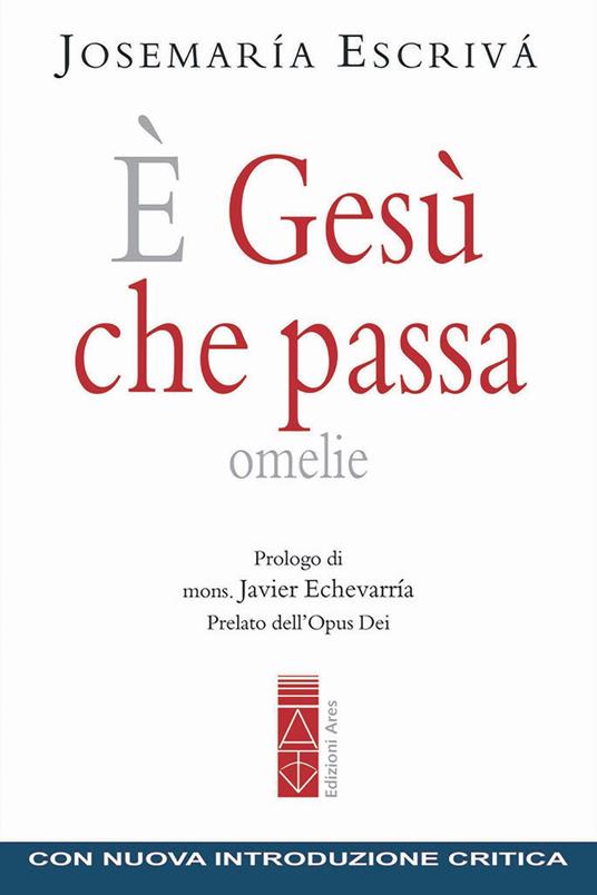 È Gesù che passa. Omelie - Josemaría Escrivá de Balaguer - ebook