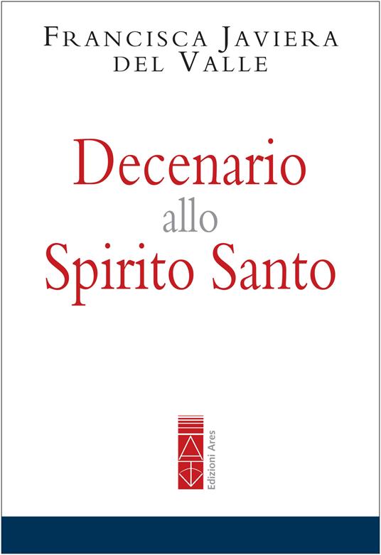 Decenario allo Spirito Santo - Francisca Javiera Del Valle - ebook