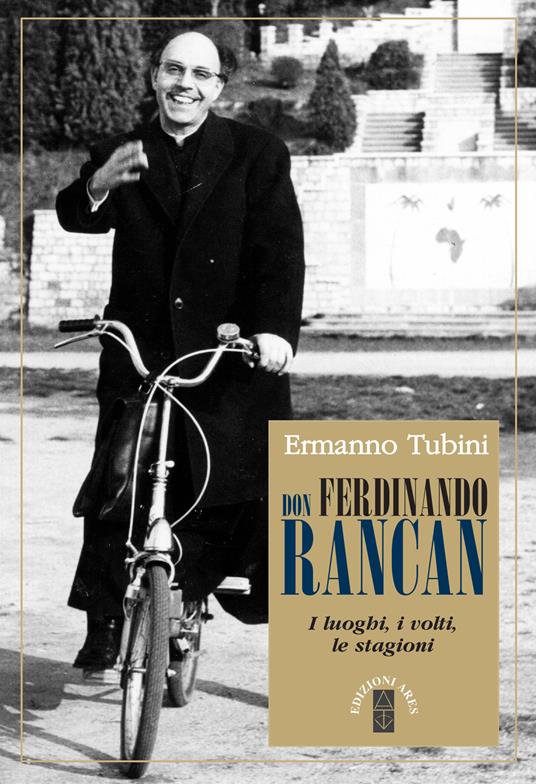 Don Ferdinando Rancan. I luoghi, i volti, le stagioni - Ermanno Tubini - ebook