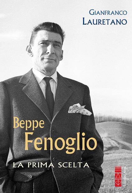Beppe Fenoglio. La prima scelta - Gianfranco Lauretano - copertina
