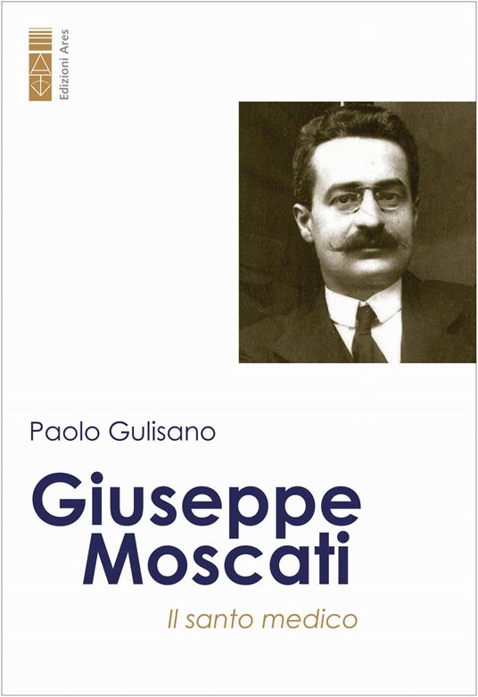 Giuseppe Moscati. Il santo medico - Paolo Gulisano - copertina