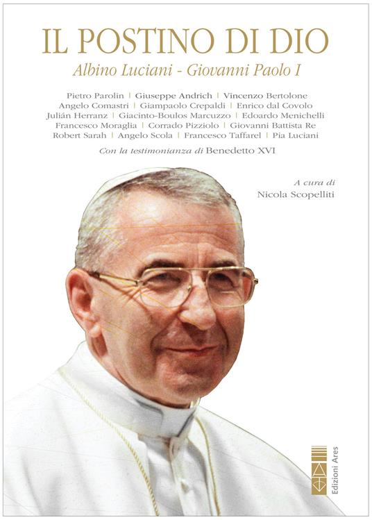 Il postino di Dio. Albino Luciani, Giovanni Paolo I - Giovanni Paolo I,Nicola Scopelliti - ebook