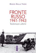 Fronte russo 1941-1943. Testimoni ultimi