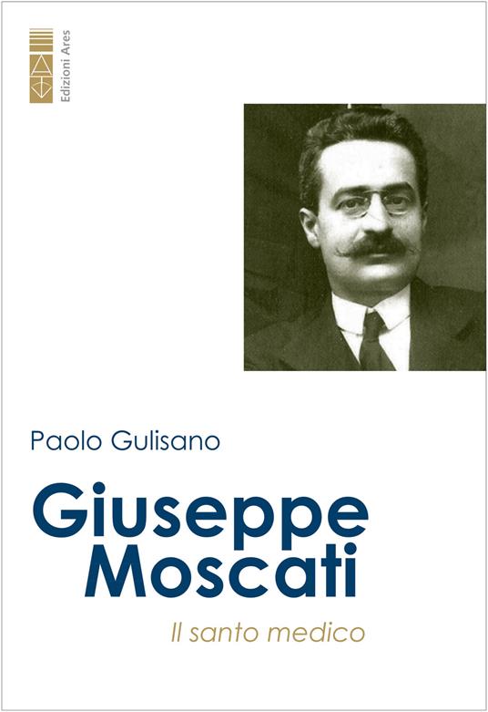 Giuseppe Moscati. Il santo medico - Paolo Gulisano - ebook
