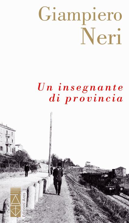 Un insegnante di provincia - Giampiero Neri - copertina