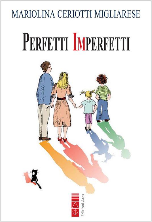 Perfetti imperfetti - Mariolina Ceriotti Migliarese - ebook