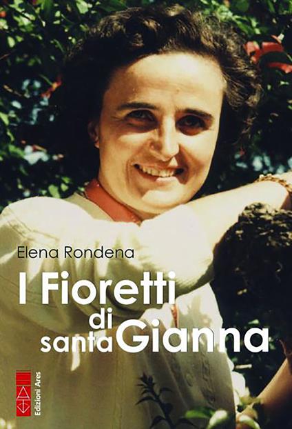 I fioretti di santa Gianna - Elena Rondena - copertina