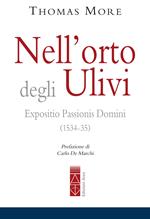 Nell'orto degli ulivi. Expositio Passionis Dominis (1534-35)