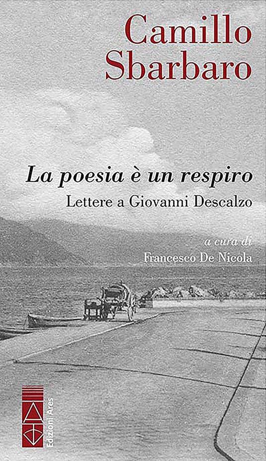 La poesia è un respiro. Lettere a Giovanni Descalzo - Camillo Sbarbaro - copertina