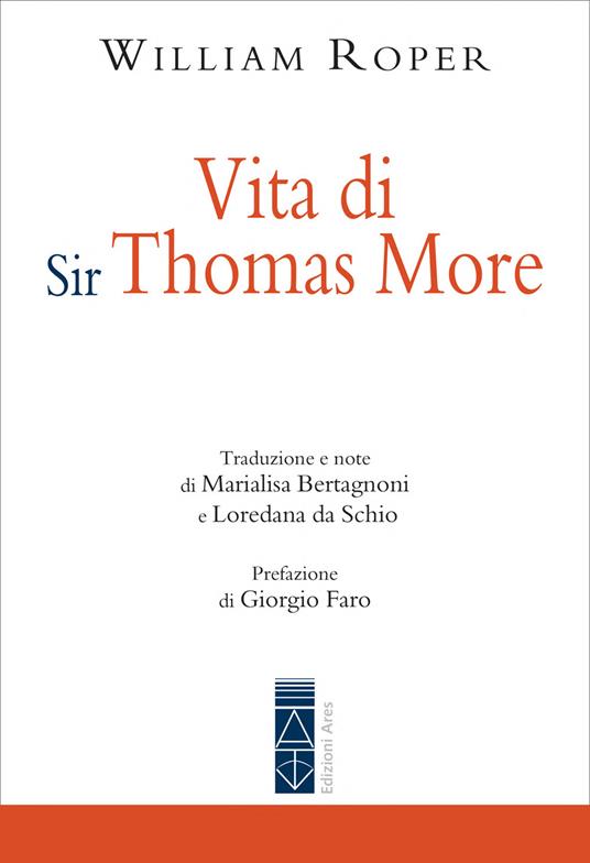Vita di Sir Thomas More - William Roper,Bertagnoni Marialisa,Loredana Da Schio - ebook