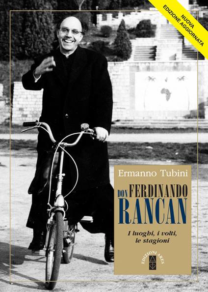 Don Ferdinando Rancan. I luoghi, i volti, le stagioni. Ediz. ampliata - Ermanno Tubini - copertina