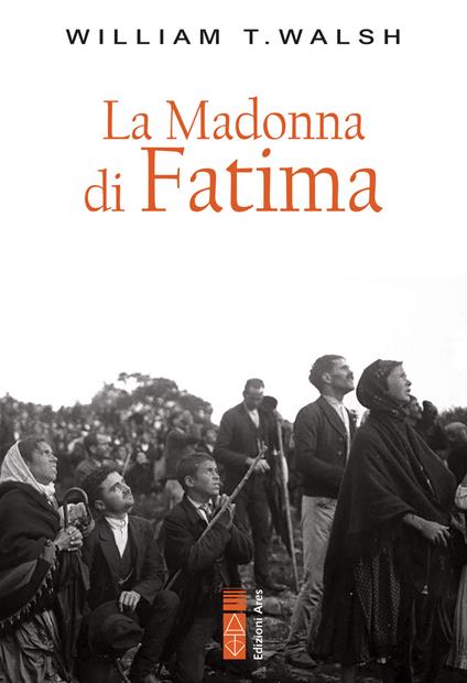 La Madonna di Fatima - Walsh William T. - ebook