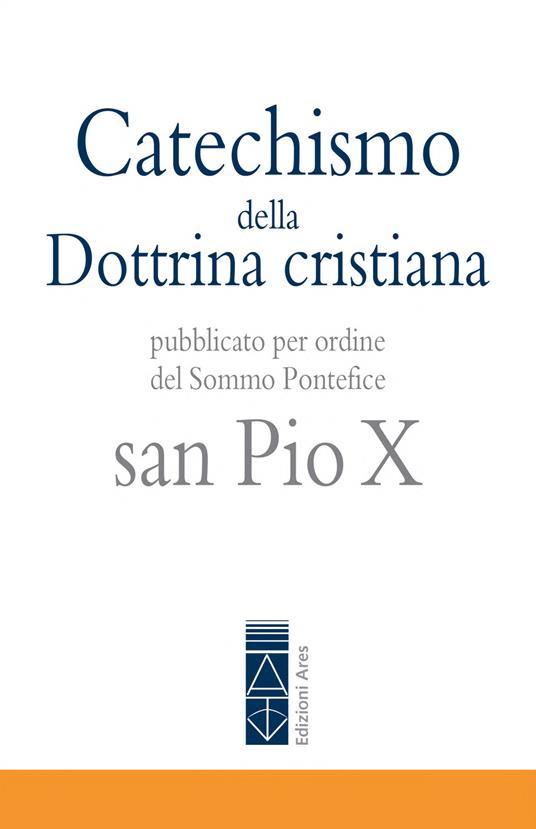 Catechismo della Dottrina cristiana - Pio X - copertina