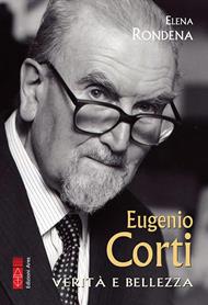 Eugenio Corti. Verità e bellezza