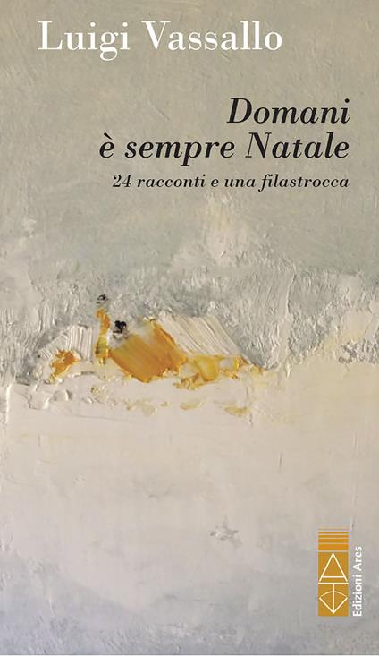 Domani è sempre Natale. 24 racconti e una filastrocca - Luigi Vassallo - ebook