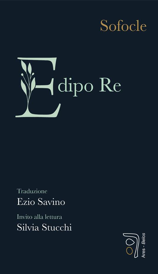 Edipo re - Sofocle,Beatrice Savino,Ezio Savino - ebook