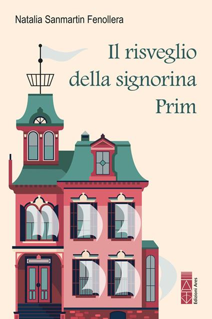 Il risveglio della signorina Prim - Natalia Sanmartin Fenollera - copertina