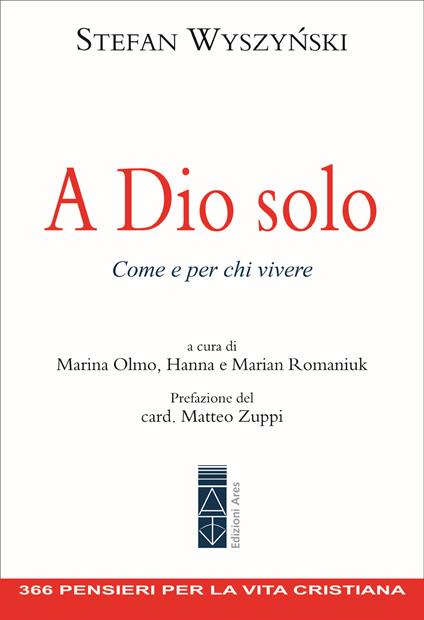 A Dio solo. Come e per chi vivere - Stefan Wyszynski - copertina
