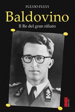 Baldovino. Il re del gran rifiuto