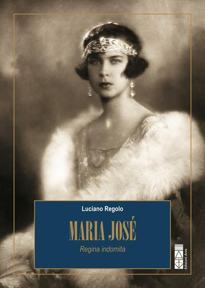 Maria José. Regina indomita - Luciano Regolo - copertina