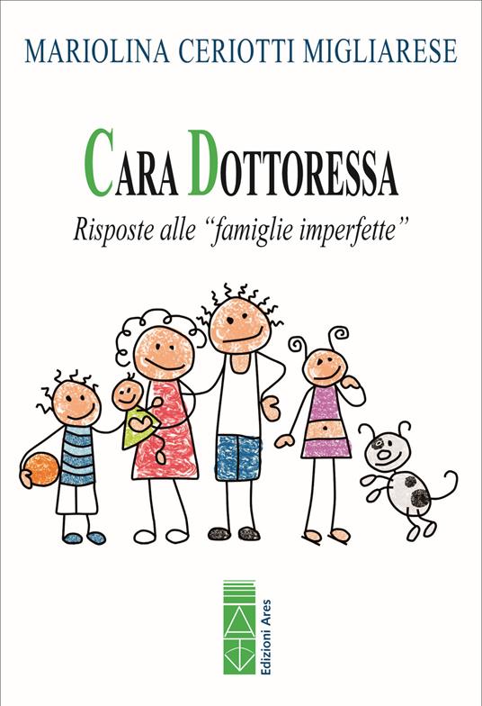 Cara Dottoressa... - Mariolina Ceriotti Migliarese - copertina
